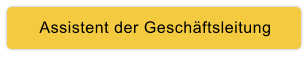 Assistent der Geschäftsleitung