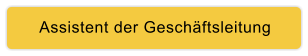 Assistent der Geschäftsleitung